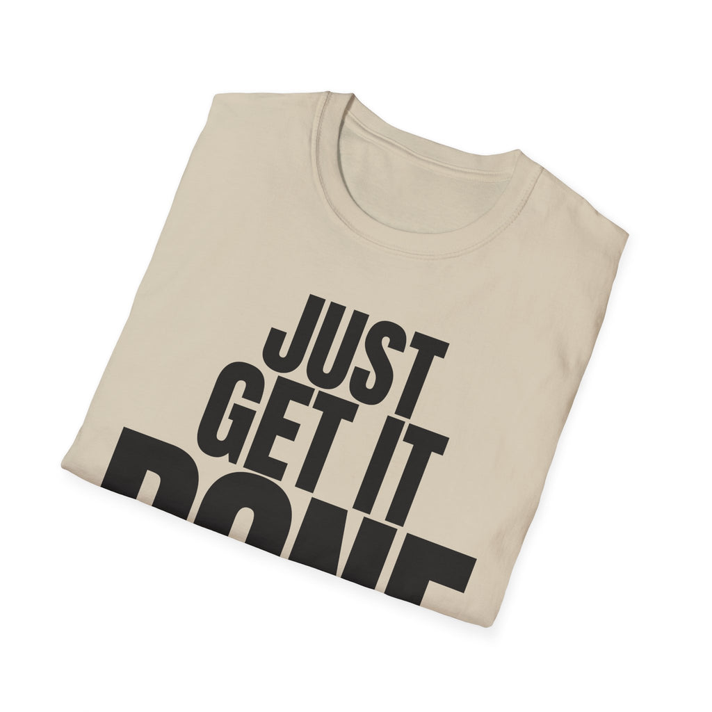 JUST GET IT DONE T-SHIRT