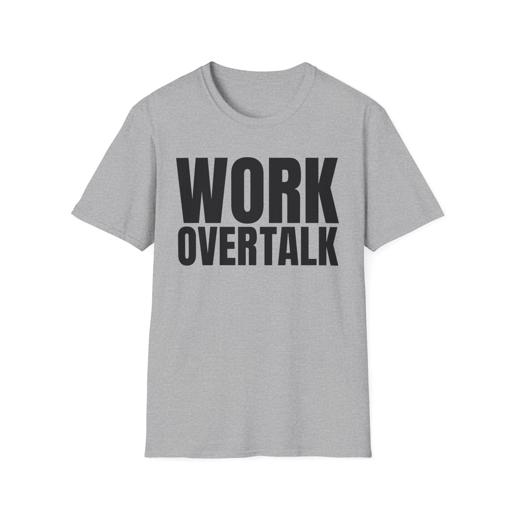 WORK OVER TALK T-SHIRT