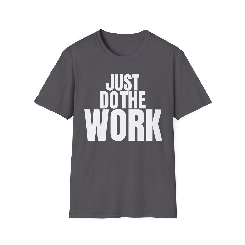 JUST DO THE WORK T-SHIRT