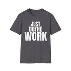 JUST DO THE WORK T-SHIRT