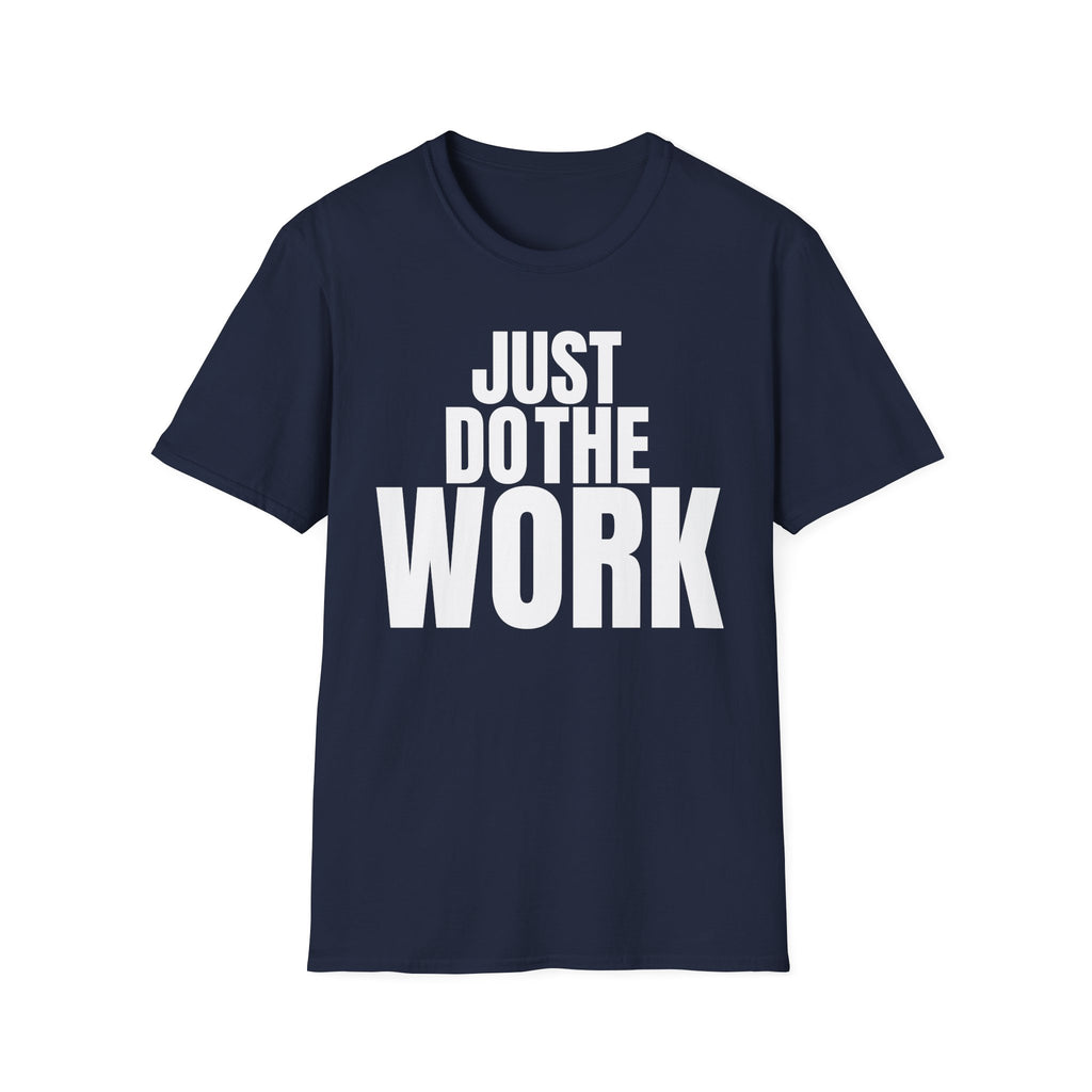JUST DO THE WORK T-SHIRT