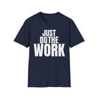 JUST DO THE WORK T-SHIRT