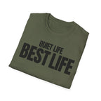 QUIET LIFE BEST LIFE T-SHIRT