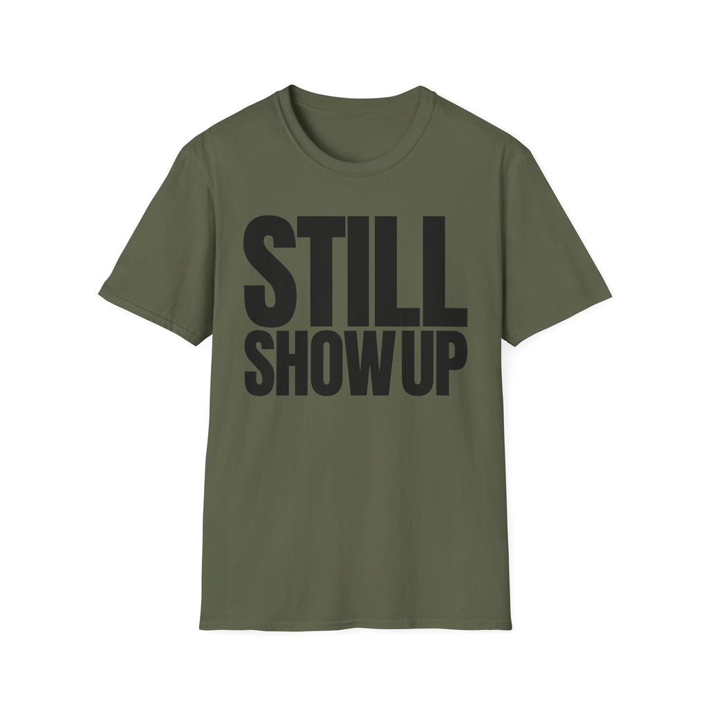 SHOW UP DO IT T-SHIRT