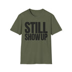 SHOW UP DO IT T-SHIRT