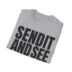 SEND IT AND SEE T-SHIRT