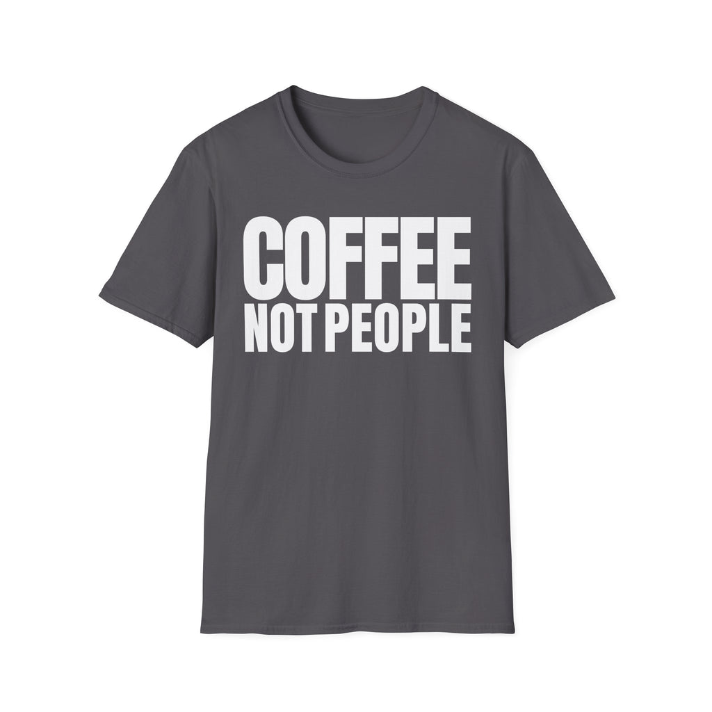 COFFEE NOT PEOPLE T-SHIRT