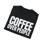 COFFEE OVER PEOPLE T-SHIRT
