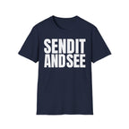 SEND IT AND SEE T-SHIRT