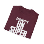 CURRENTLY UNSUPERVISED T-SHIRT