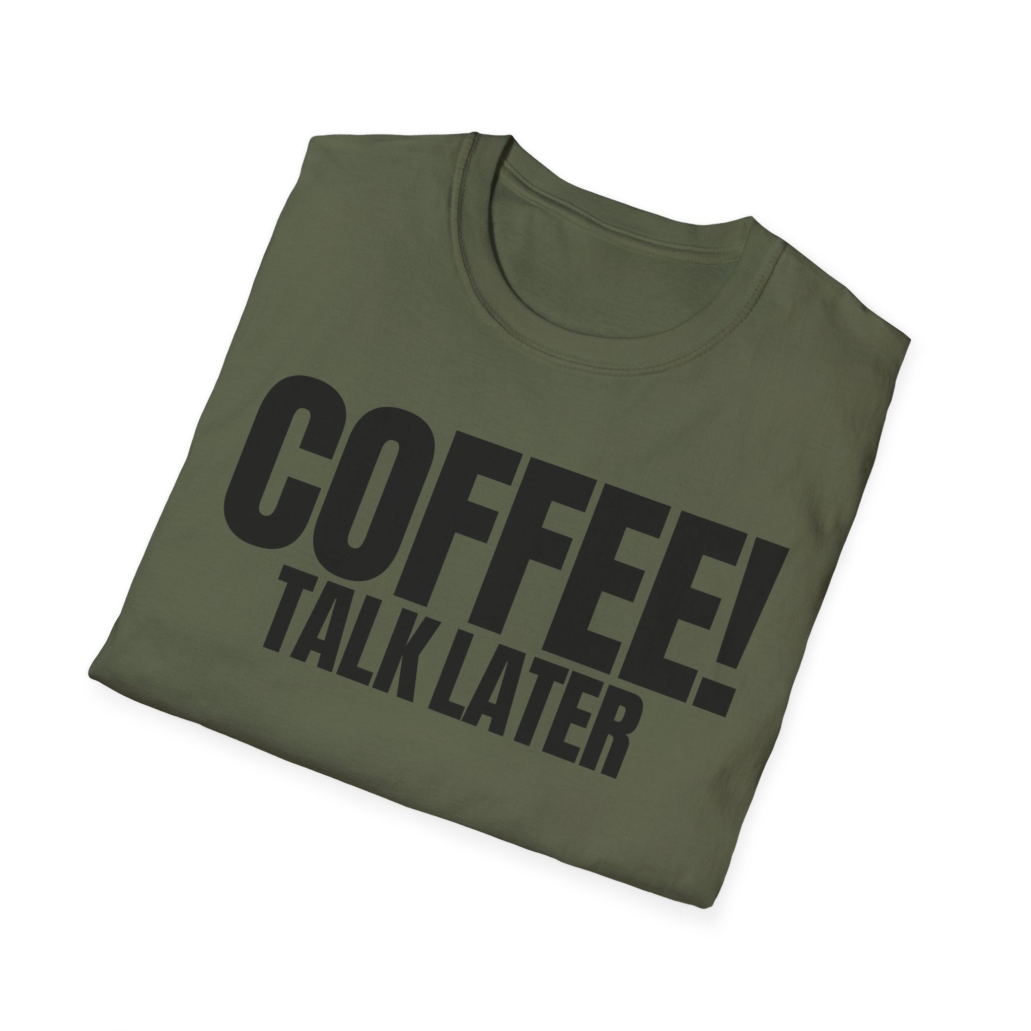 COFFEE TALK LATER T-SHIRT