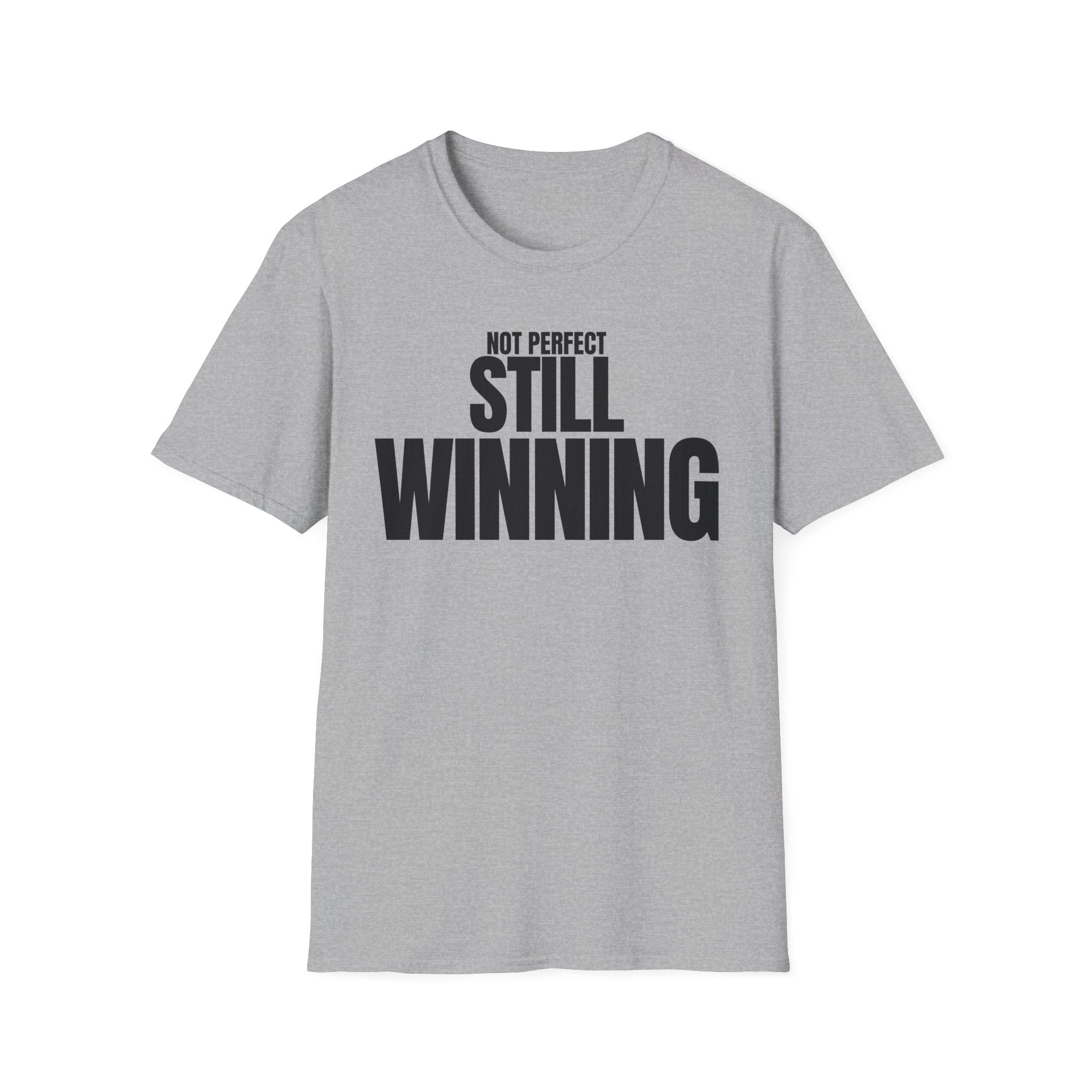 NOT PERFECT STILL WINNING T-SHIRT