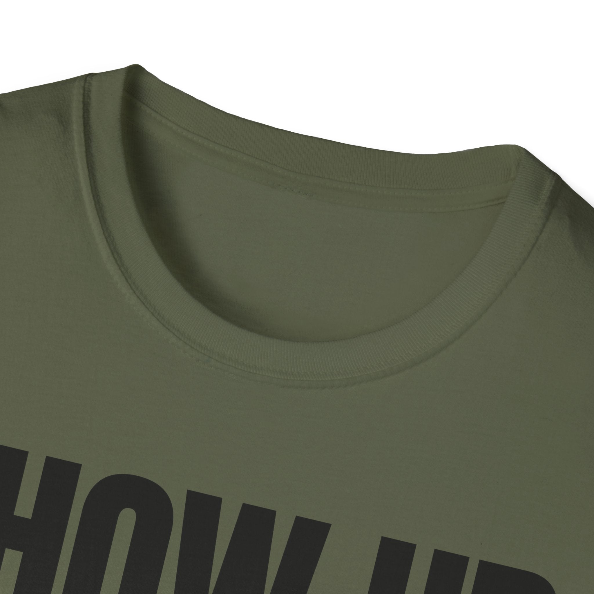 SHOW UP DO IT T-SHIRT