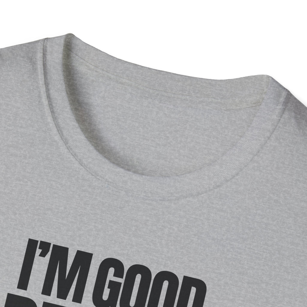 I'M GOOD PEOPLE SUCK! T-SHIRT