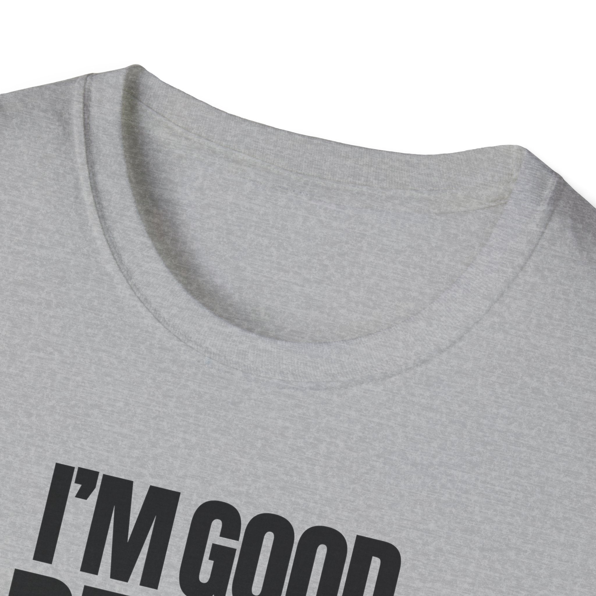 I'M GOOD PEOPLE SUCK! T-SHIRT