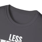 LESS MEETINGS (gets more done) T-SHIRT