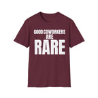 GOOD COWORKERS ARE RARE T-SHIRT