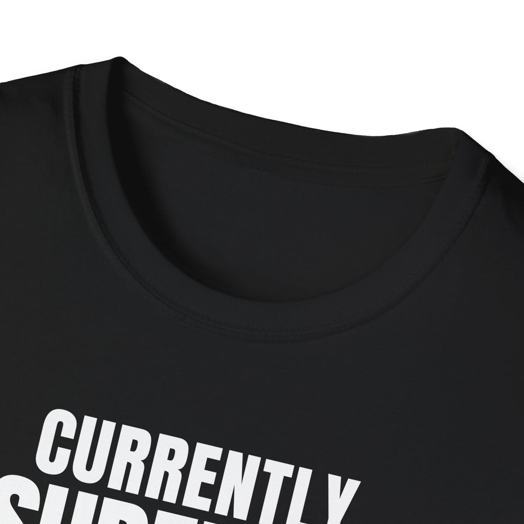 Copy of CURRENTLY UNSUPERVISED 2 T-SHIRT