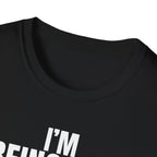 I'M BEING NICE FOR NOW T-SHIRT