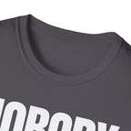 NOBODY CARES DO YOUR JOB T-SHIRT