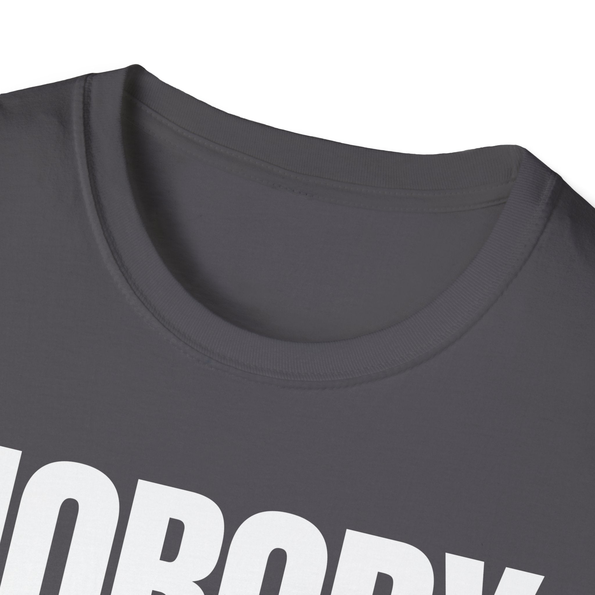 NOBODY CARES DO YOUR JOB T-SHIRT