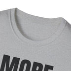 MORE EMAILS T-SHIRT