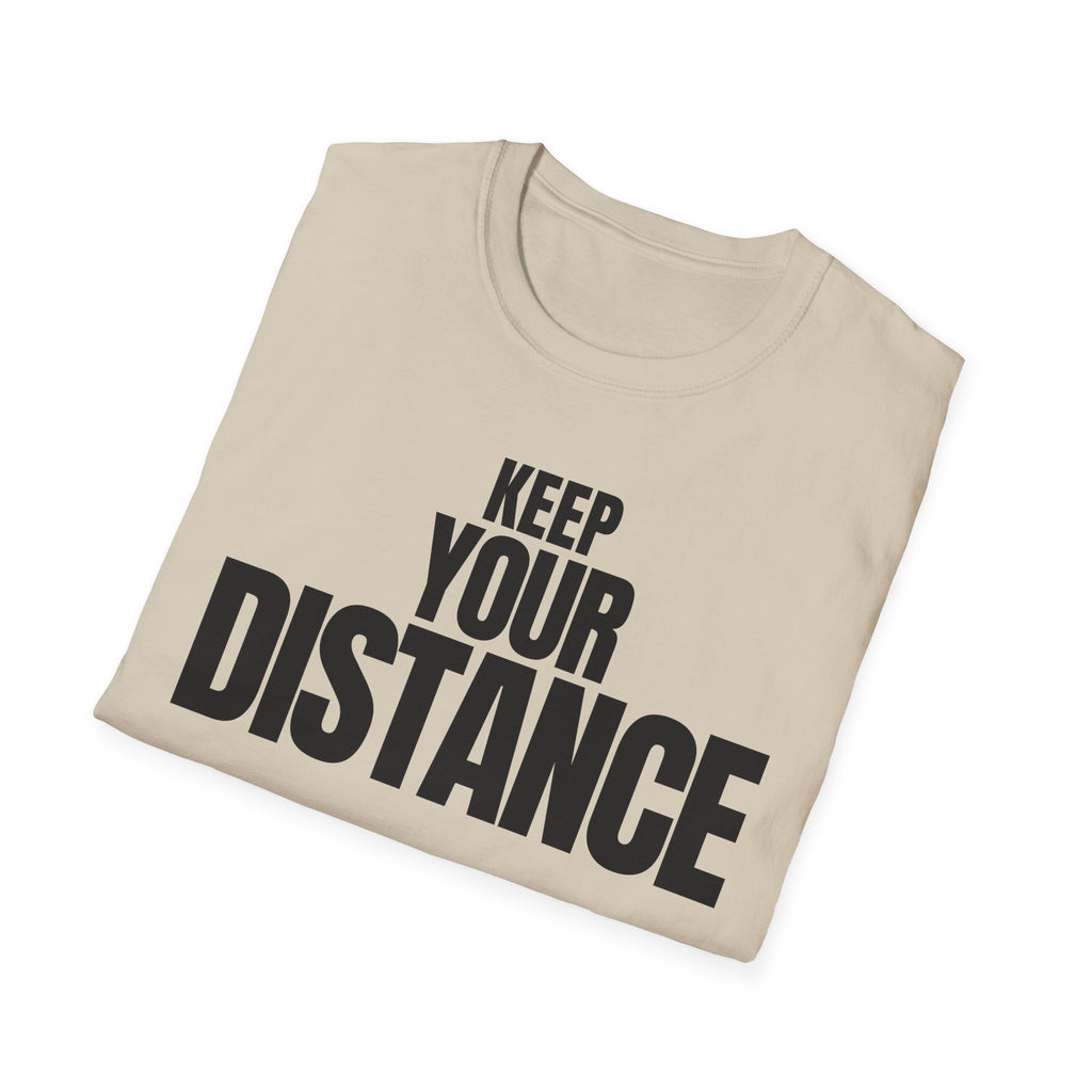KEEP YOUR DISTANCE T-SHIRT