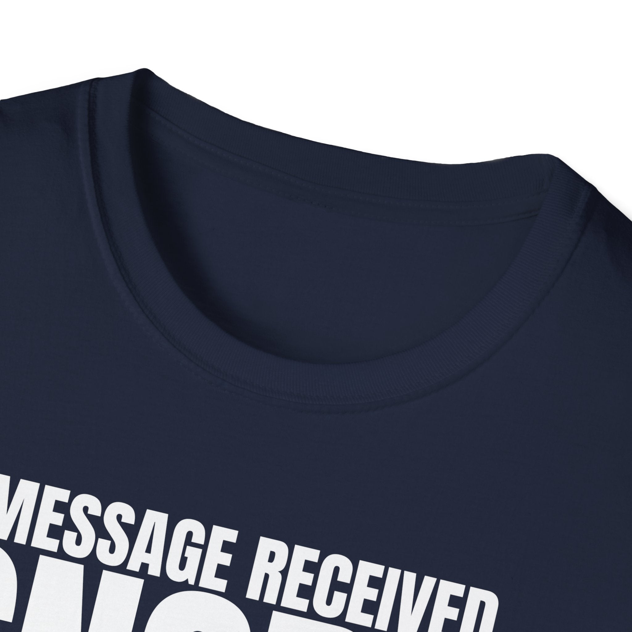 MESSAGE RECEIVED IGNORED T-SHIRT