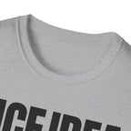 NICE IDEA NOT T-SHIRT