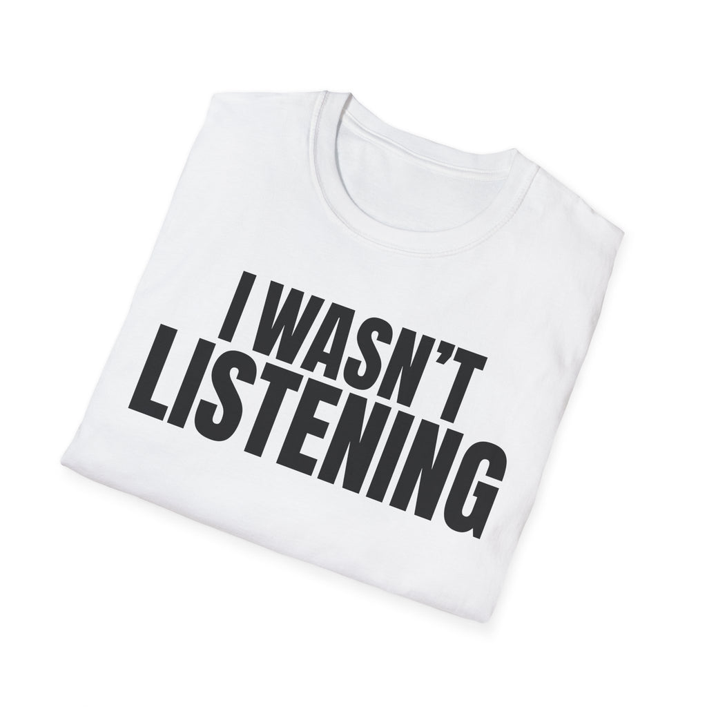 HEARD YOU NOT T-SHIRT