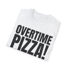 OVERTIME PIZZA!