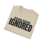 MESSAGE RECEIVED IGNORED T-SHIRT