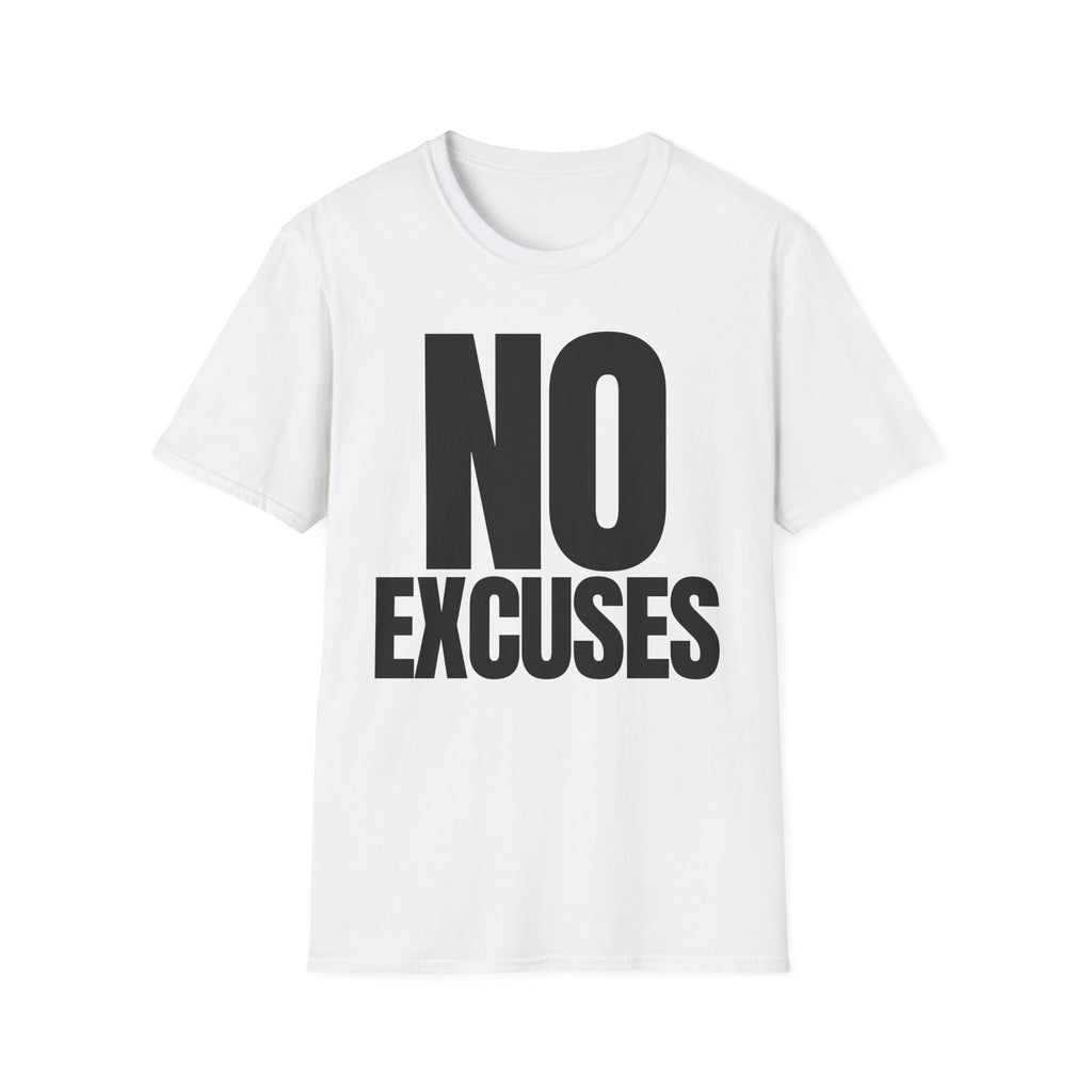 NO EXCUSES T-SHIRT