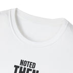NOTED THEN IGNORED T-SHIRT