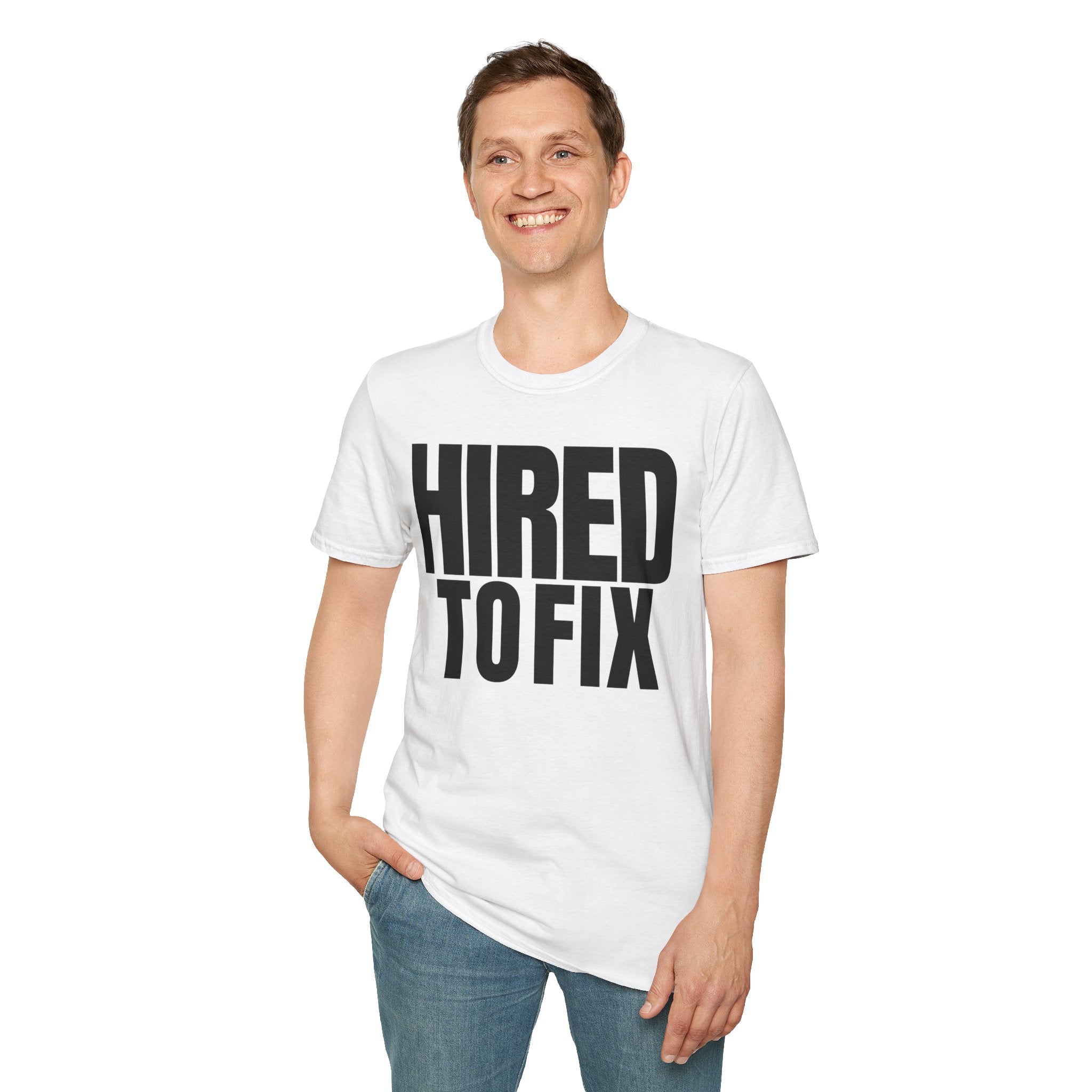 HIRED TO FIX T-SHIRT