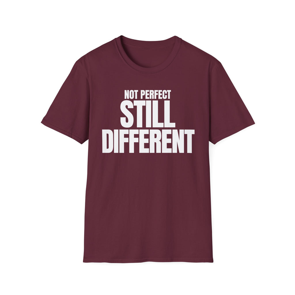 NOT PERFECT STILL DIFFERENT T-SHIRT