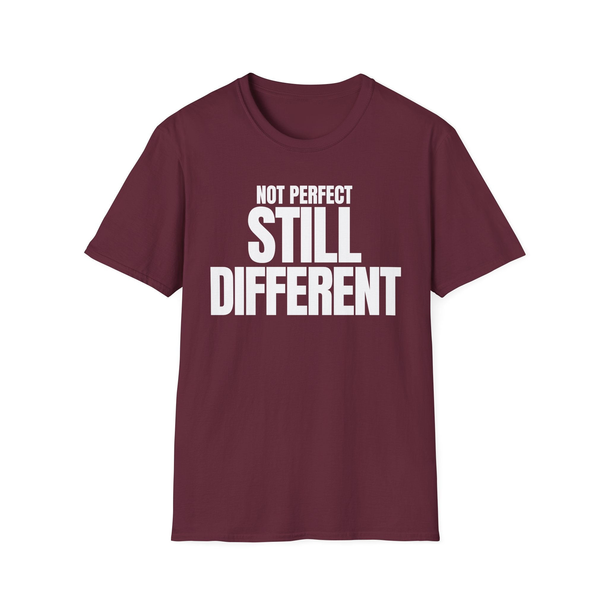 NOT PERFECT STILL DIFFERENT T-SHIRT