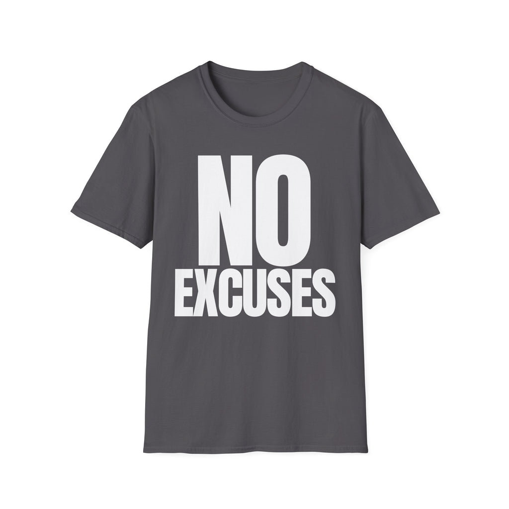 NO EXCUSES T-SHIRT