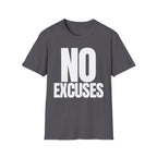 NO EXCUSES T-SHIRT