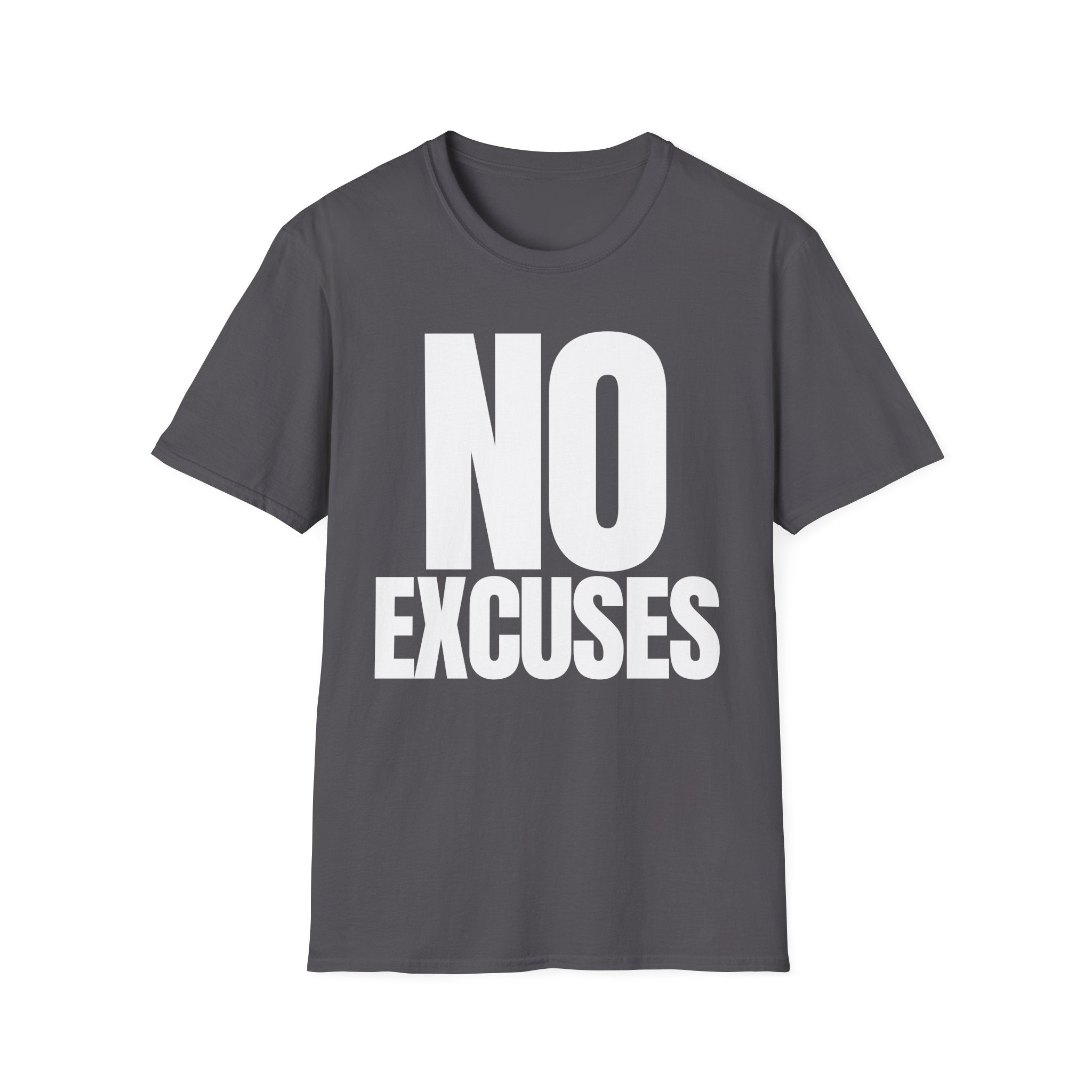 NO EXCUSES T-SHIRT