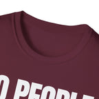 NO PEOPLE NO PROBLEMS T-SHIRT
