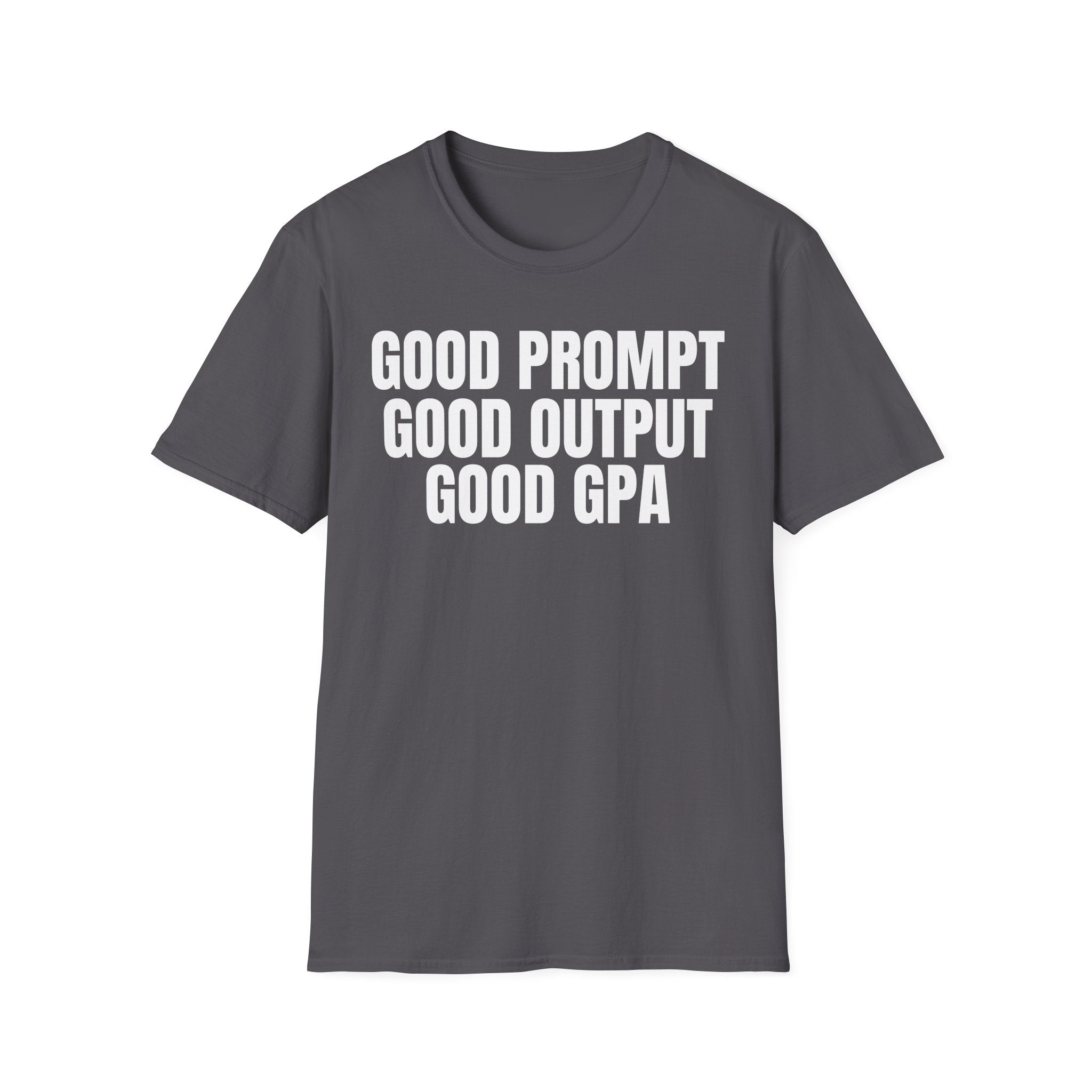 GOOD PROMPT GOOD OUTPUT GOOD GPA