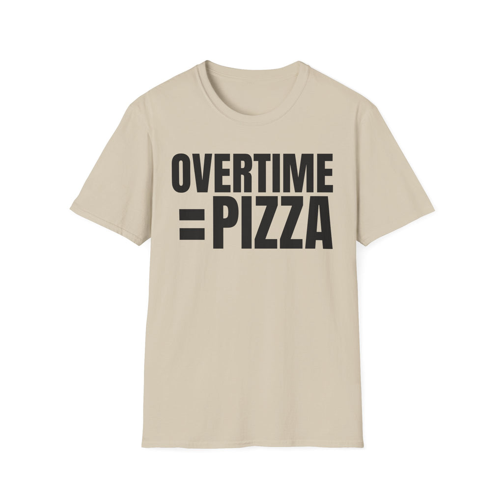 OVERTIME = PIZZA
