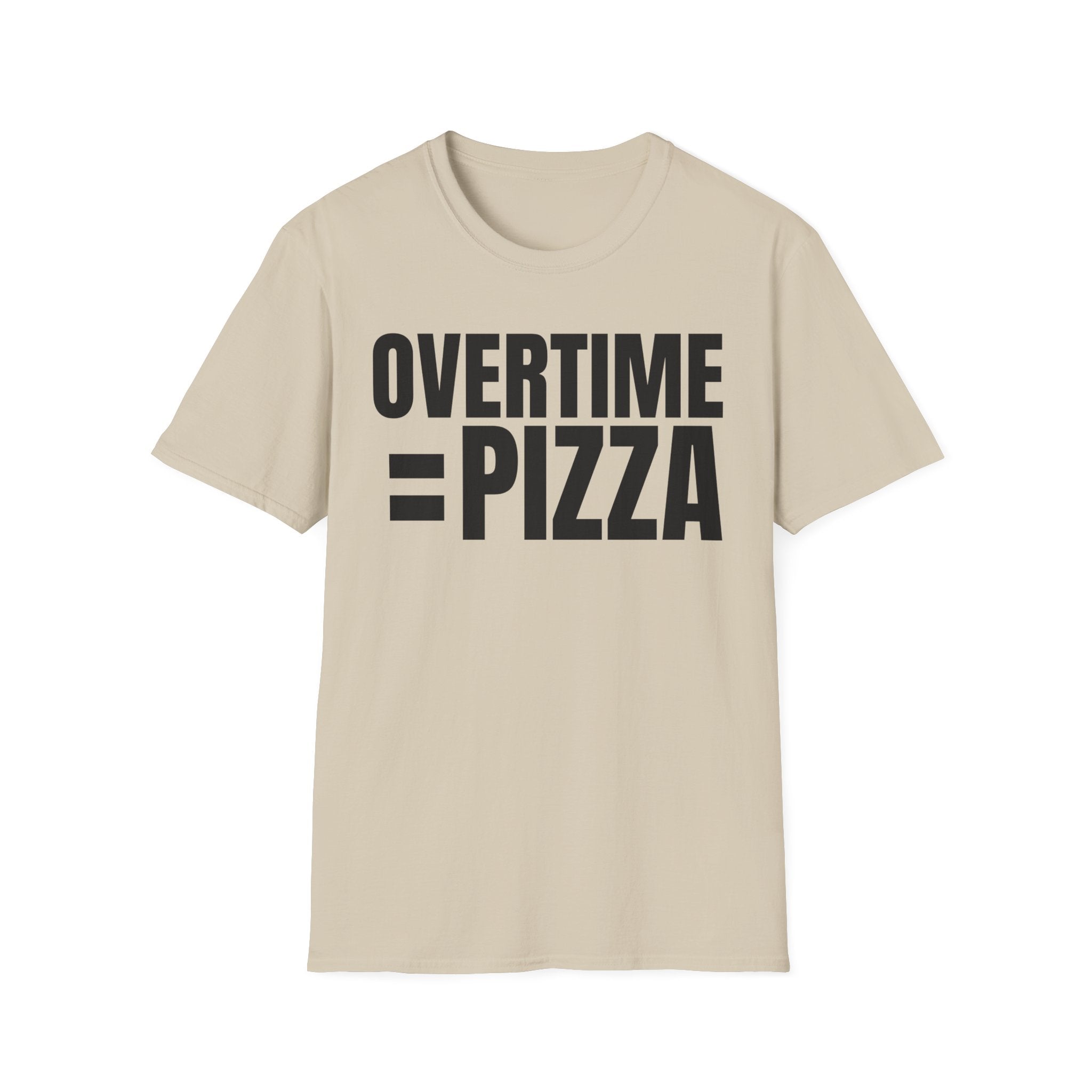 OVERTIME = PIZZA