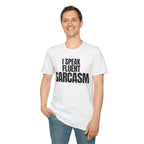 I SPEAK FLUENT SARCASM T-SHIRT