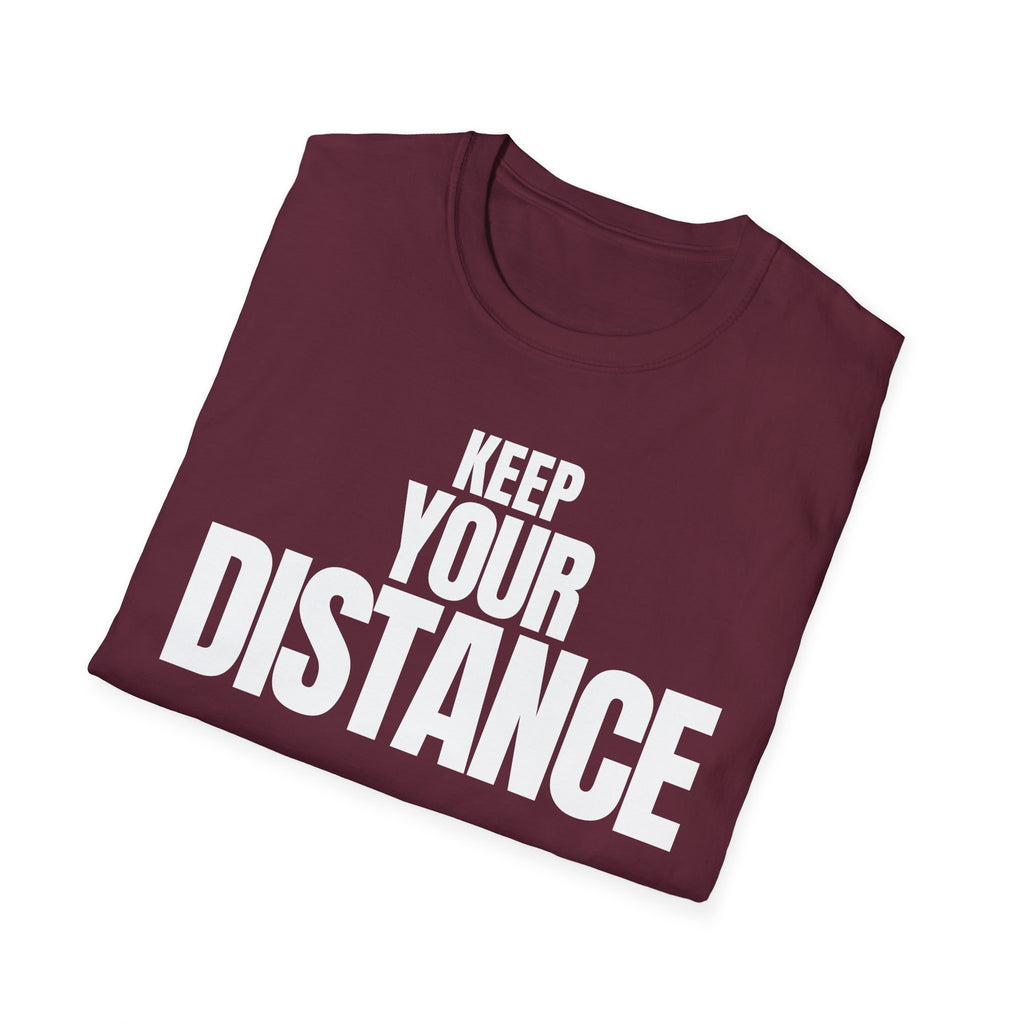 KEEP YOUR DISTANCE T-SHIRT