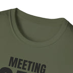MEETING AGAIN? T-SHIRT
