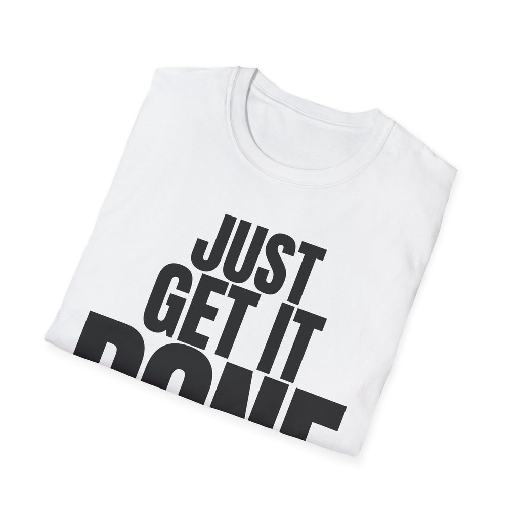 JUST GET IT DONE T-SHIRT