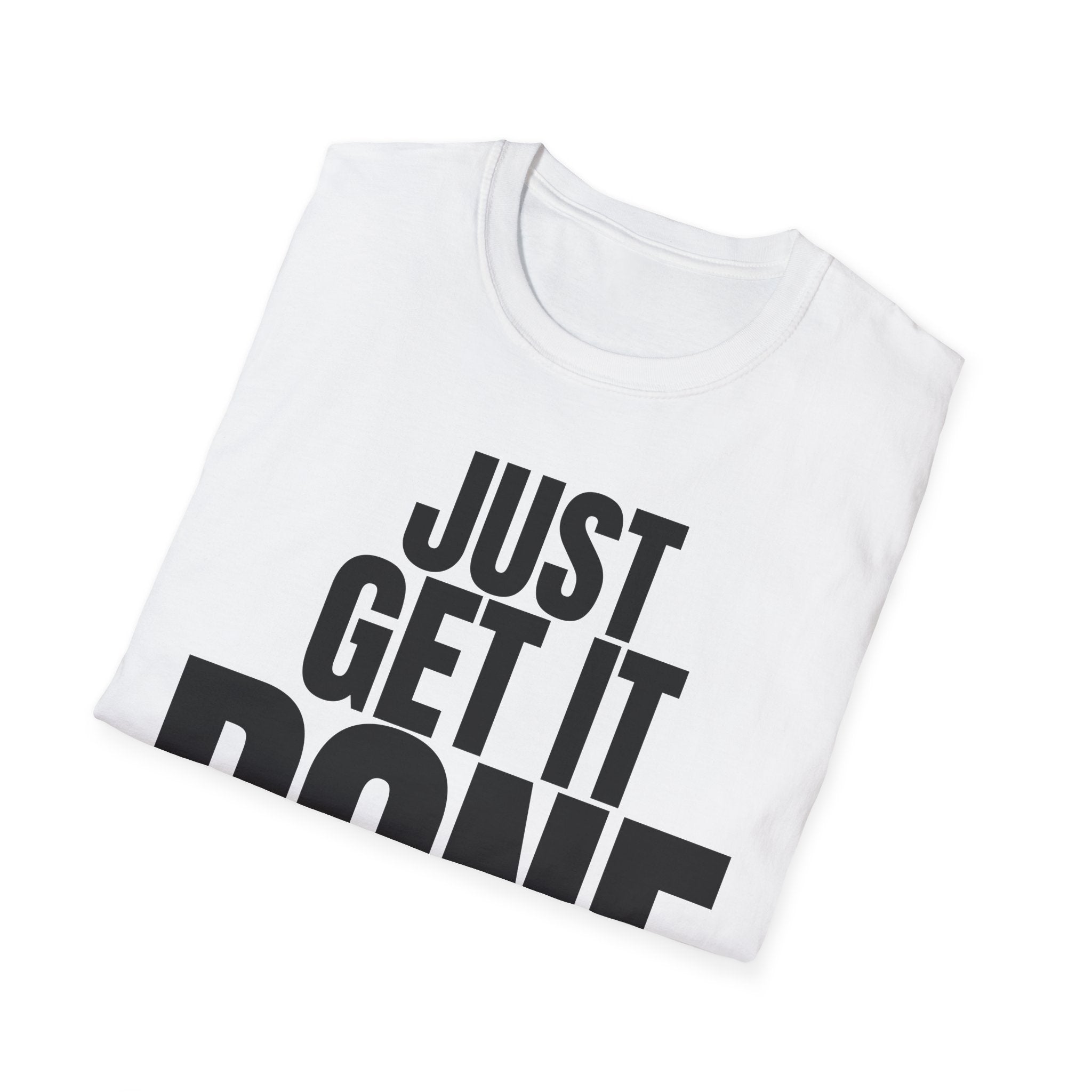 JUST GET IT DONE T-SHIRT