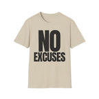 NO EXCUSES T-SHIRT